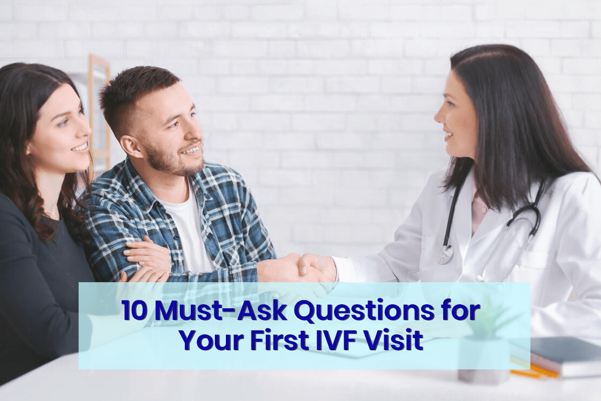10 Important Questions You Must Ask on Your First IVF Consultation