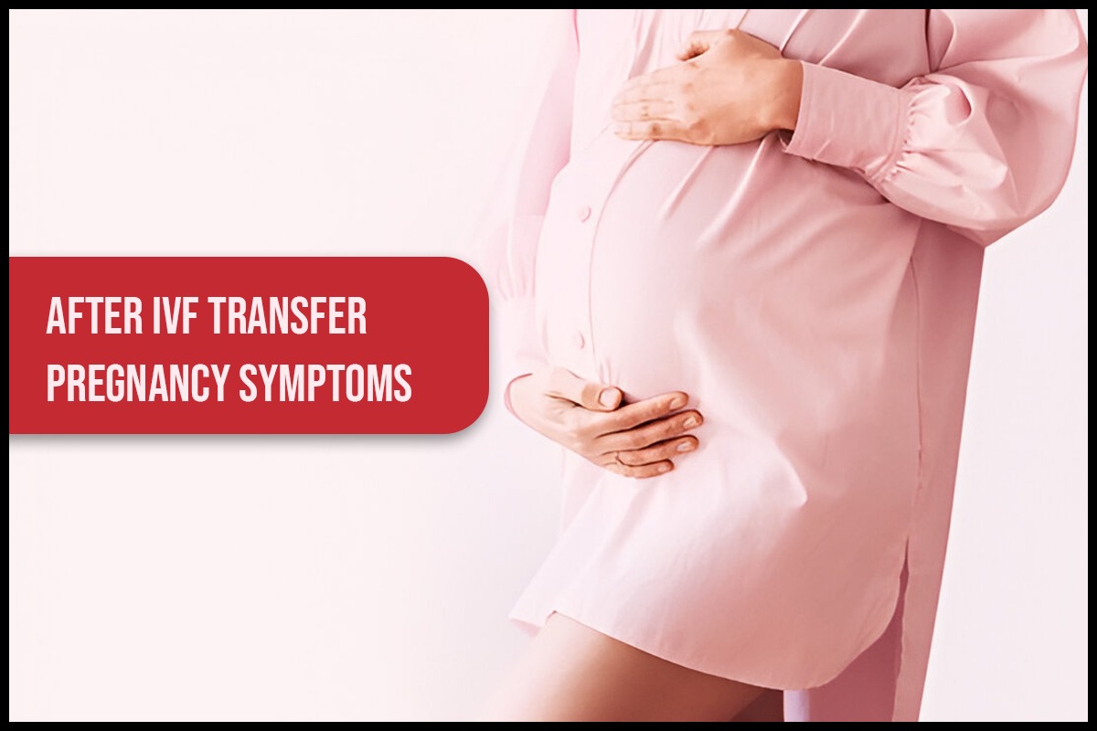 After Embryo Transfer Pregnancy Symptoms Blog Featured Image